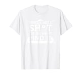 Billiards A Shot You Have To Find It T-Shirt