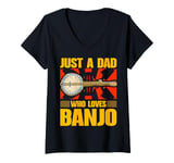 Womens Just a Dad Who Loves Banjo Present for Music Lovers V-Neck T-Shirt