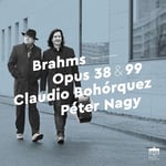 Claudio Bohorquez, Peter Nagy  Brahms: Cello Sonatas  CD