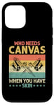 Coque pour iPhone 13 Pro Who Need Canvas When You Have Skin Tattoo Artist Tatouages