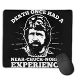 Death Once Had A Near Chuck Norris Experience Customized Designs Non-Slip Rubber Base Gaming Mouse Pads for Mac,22cm×18cm， Pc, Computers. Ideal for Working Or Game
