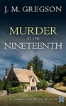 MURDER AT THE NINETEENTH an utterly gripping Cotswolds murder mystery (Lambert and Hook British Crime Mysteries Book 1)