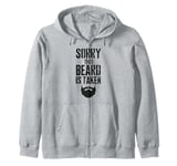 Sorry This Beard is Taken Funny Valentines Day for Him Zip Hoodie