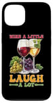 Coque pour iPhone 13 Wine A Little Laugh A Lot Relaxation