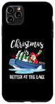 iPhone 11 Pro Max Christmas Life Is Better At The Lake Boat Lover Boating Case