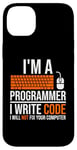 iPhone 14 Plus I'm A Programmer I Write Code Will Not Fix Computer Funny Case