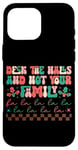 iPhone 16 Pro Max Deck The Halls And Not Your Family Holiday Fun Case