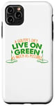 Coque pour iPhone 11 Pro Max L'ALIMENTATION DU GOLFEUR VIVRE SUR LE VERT LE PLUS POSSIBLE