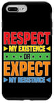 Coque pour iPhone 7 Plus/8 Plus Respect My Existence Or Expect My Resistance | -----