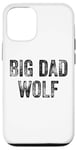 iPhone 12/12 Pro Big Dad Wolf Leader of the Pack Men Daddy Wolf Big Dad Wolf Case