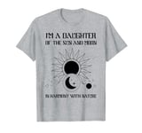 I'm A Daughter Of The Sun And Moon In Harmony With Nature T-Shirt