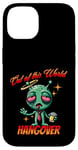 iPhone 14 Out of this World s Alien Hangover s Funny Alien Cartoon Case