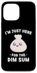 iPhone 13 Pro Max Kawaii Cute Dim Sum I'm Just Here For The Dim Sum Case