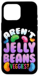 Coque pour iPhone 16 Pro Max Aren't Jelly Beans Veggies ? Funny Jelly Bean Foodie Lover