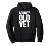 Grumpy Old Vet Funny Military Veteran Men Women Pullover Hoodie