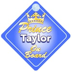 Crown Prince Taylor On Board Personalised Baby Boy Car Sign