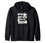 We're Just Here for the Boos Funny Gift Halloween Ghost Zip Hoodie