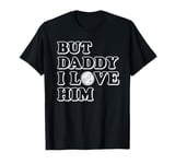 Disney Princess Ariel But Daddy I Love Him T-Shirt