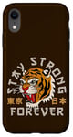 Coque pour iPhone XR Stay Strong Forever Cool Wild Tiger Graphic Cool Designs