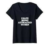 Womens I Hate Being Attracted To Men -Funny Saying Girls Women Cute V-Neck T-Shirt