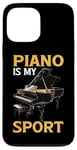 Coque pour iPhone 13 Pro Max Piano Is My Sport Musique Pianiste Passion