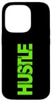 Coque pour iPhone 14 Pro Vert Get Your Hustle Up Green Graphic