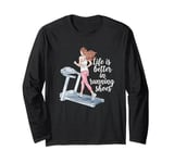 Life is Better in Running Shoes Gym Fitness Treadmill Runner Long Sleeve T-Shirt