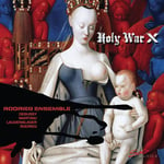 Rodrieg Ensemble, Ewa Demianiuk, Gianna Valentina, JP Arnault, Julien Gernay, Makiko Hirata, Mark Rodrieg, Maya Bogdanovic, Najat Aida, Harold Laudenslager  Holy War X  CD