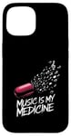 Coque pour iPhone 15 Music is my Medicine for Music Lovers for a Music Lover