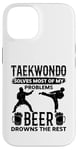 Coque pour iPhone 14 Le taekwondo résout la plupart de mes problèmes, la bière se noie le reste