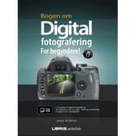 Boken Om Digital Fotografering För Nybörjare | John Nyberg | Språk: Danska