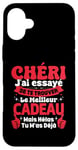 Coque pour iPhone 16 Plus Chéri J'ai Essayé De Te Trouver Cadeau Saint Valentin Amour