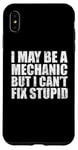 iPhone XS Max I May Be A Mechanic But I Can't Fix Stupid Sarcasm Garage Case