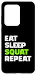 Coque pour Galaxy S20 Ultra Eat Sleep Squat Repeat