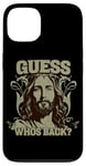 Coque pour iPhone 13 Guess Who’s Back Jesus Tee