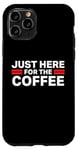 Coque pour iPhone 11 Pro Juste ici pour les amateurs de café et de caféine