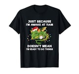 Just Because I'm Awake at 11am Funny Dragon Tweens Teens T-Shirt