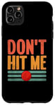 Coque pour iPhone 11 Pro Max Don't Hit Me Dodgeball Jeu de handball