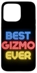 iPhone 15 Pro Max Best Gizmo Ever - Funny Gizmo Name Gizmo Case