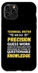 Coque pour iPhone 11 Pro Rédacteur technique We Do Precision Guess Work