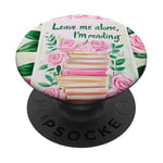 Leave Me Alone I'm Reading – Book Lover Bookworm PopSockets PopGrip Interchangeable