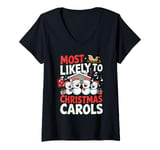 Womens Most Likely To Sing Christmas Carols For Christmas Carolers V-Neck T-Shirt