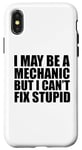 iPhone X/XS I May Be A Mechanic But I Can't Fix Stupid Sarcastic Garage Case