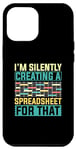 iPhone 12 Pro Max Data Scientist I'm Silently Creating A Spreadsheet For That Case
