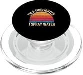 I'm A Firefighter I Spray Water Sauvetage Humour |-- PopSockets PopGrip pour MagSafe