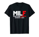 Milf Man I Love Fridays Sarcastic Saying Milf Shirt Friday T-Shirt