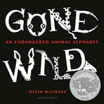 Gone Wild: An Endangered Animal Alphabet