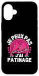 Coque pour iPhone 16 Plus Je Peux Pas J'ai Patinage Patin A Glace Patinage Artistique