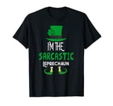 Sarcastic Leprechaun Funny St Patricks Day Women Men T-Shirt