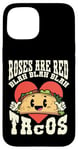 iPhone 15 Funny Valentines Day Roses Are Red Blah Taco Lover Foodie Case